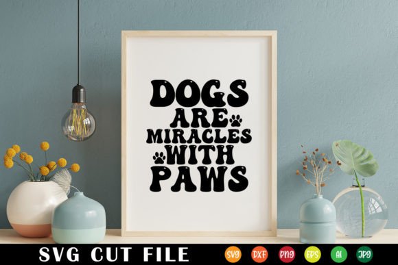 Dogs Are Miracles with Paws Retro Svg