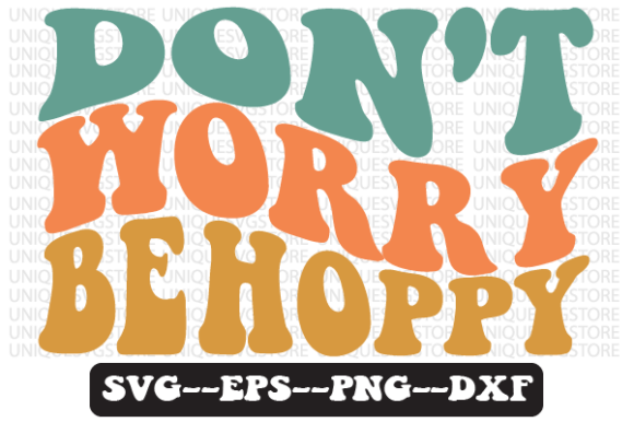 Don t Worry Be Hoppy Retro Svg Design Review