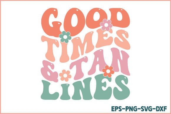 Good Times Tan Lines Retro SVG Review