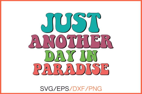 Just Another Day in Paradise Retro SVG Review