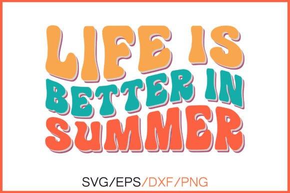 Life is Better in Summer Retro SVG Review